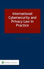 International Cybersecurity and Privacy Law in Practice