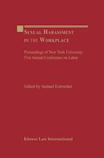 Sexual Harassment in the Workplace: Proceedings of New York University 51st Annual Conference on Labor 