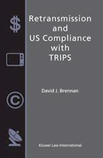 Retransmission and Us Compliance with Trips