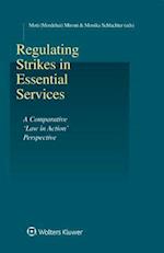 Regulating Strikes in Essential Services: A Comparative 'Law in Action' Perspective 