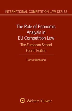 Role of Economic Analysis in EU Competition Law: The European School