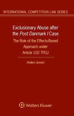 Exclusionary Abuse after the Post Danmark I case