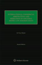 International Commercial Arbitration and Mediation in UNCITRAL Model Law Jurisdictions