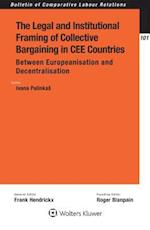 The Legal and Institutional Framing of Collective Bargaining in Cee Countries