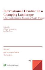 International Taxation in a Changing Landscape: Liber Amicorum in Honour of Bertil Wiman 