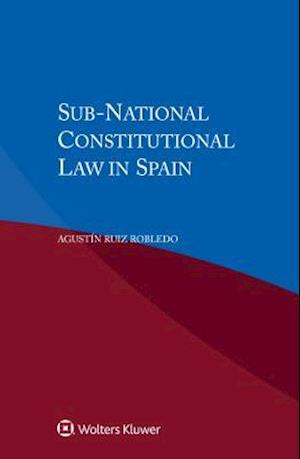 Sub-National Constitutional Law in Spain