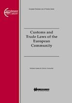 European Business Law & Practice Series: Customs and Trade Laws of the European Community 