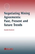 Negotiating Mining Agreements: Past Present & Future Trends 