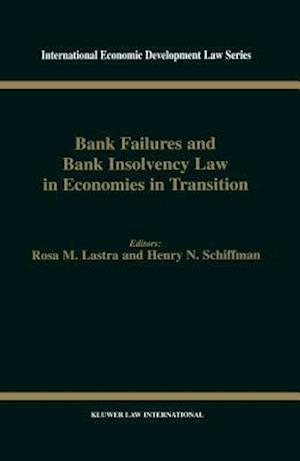 Bank Failures and Bank Insolvency Law in Economies in Transition