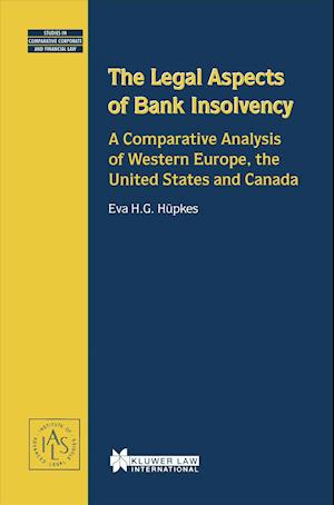 The Legal Aspects of Bank Insolvency, A Comparative Analysis of Western Europe, The United States and Canada