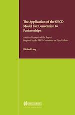 The Application of the OECD Model Tax Convention to Partnerships, a Critical Analysis of the Report Prepared by the OECD Committee on Fiscal Affairs