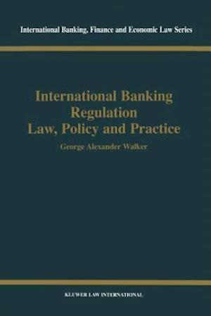 International Banking Regulation, Law Policy & Practice