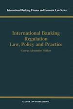 International Banking Regulation, Law Policy & Practice