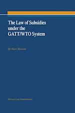 The Law of Subsidies Under the Gatt/Wto System