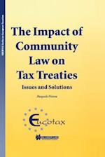 The Impact of Community Law on Tax Treaties - Issues and Solutions