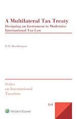 A Multilateral Tax Treaty: Designing an Instrument to Modernise International Tax Law 