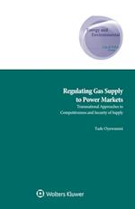 Regulating Gas Supply to Power Markets
