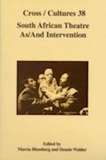 South African Theatre As/And Intervention