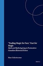 "Trading Magic for Fact," Fact for Magic