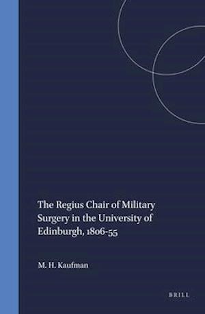 The Regius Chair of Military Surgery in the University of Edinburgh, 1806-55