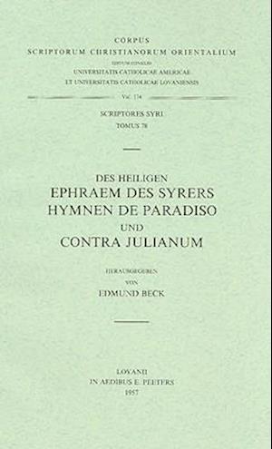 Des Heiligen Ephraem Des Syrers Hymnen de Paradiso Und Contra Julianum. Syr. 78