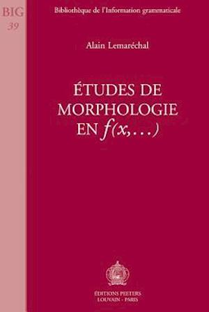 Etudes de Morphologie En F(x, ...)