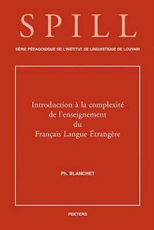 Introduction a la Complexite de L'Enseignement Du Francais Langue Etrangere