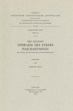 Des Heiligen Ephraem Des Syrers Paschahymnen. (de Azymis, de Crucifixione, de Resurrectione). Syr. 109