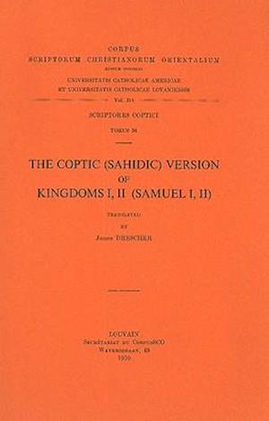 The Coptic (Sahidic) Version of Kingdoms I, II (Samuel I, II)