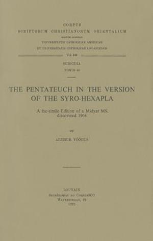 The Pentateuch in the Version of the Syro-Hexapla. a Facsimile Edition of a Midyat Ms. Discovered 1964