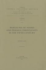 Barsauma of Nisibis and Persian Christianity in the Fifth Century