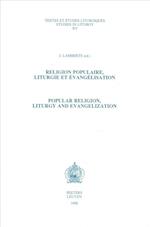 Religion Populaire, Liturgie Et Evangelisation - Popular Religion, Liturgy and Evangelisation