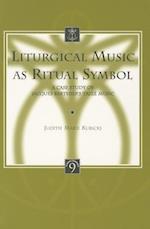 Liturgical Music as Ritual Symbol