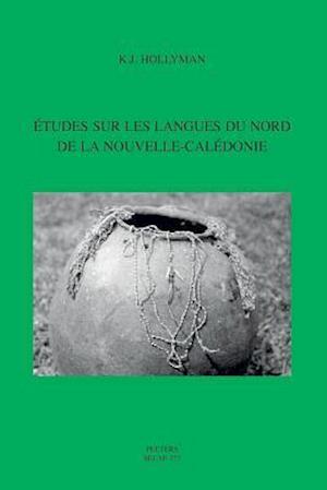 Etudes Sur Les Langues Du Nord de la Nouvelle-Caledonie