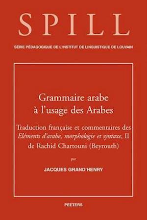 Une Grammaire Arabe A L'Usage Des Arabes