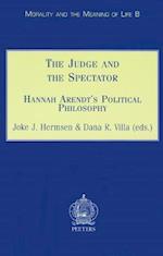 The Judge and the Spectator Hannah Arendt's Political Philosophy