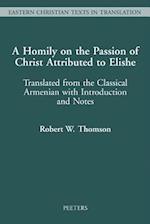 A Homily on the Passion of Christ Attributed to Elishe