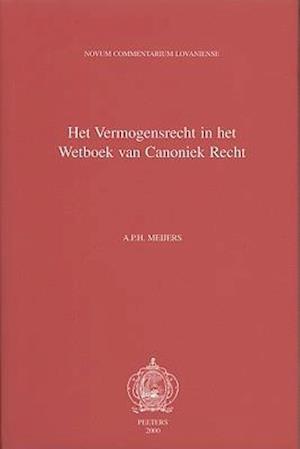 Liber V. Het Vermogensrecht In Het Wetboek Van Canoniek Recht. de Bonis Temporalibus Verwerving, Bezit, Beheer En Vervreemding Van Vermogen Binnen de