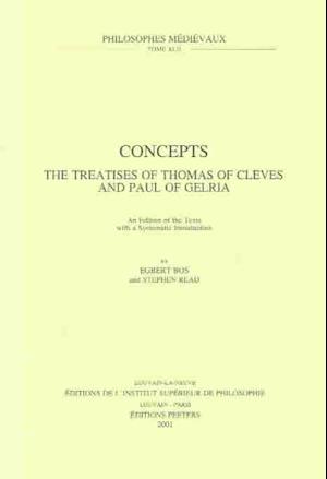 Concepts. the Treatises of Thomas of Cleves and Paul of Gelria