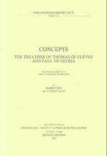 Concepts. the Treatises of Thomas of Cleves and Paul of Gelria