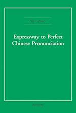 Expressway to Perfect Chinese Pronunciation