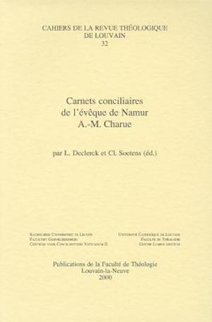 Carnets Conciliaires de L'Eveque de Namur A.-M. Charue