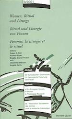 Women, Ritual and Liturgy - Ritual Und Liturgie Von Frauen - Femmes, La Liturgie Et Le Rituel