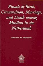 Rituals of Birth, Circumcision, Marriage, and Death Among Muslims in the Netherlands