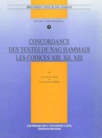 Concordance Des Textes de Nag Hammadi. Les Codices Xib, XII, XIII