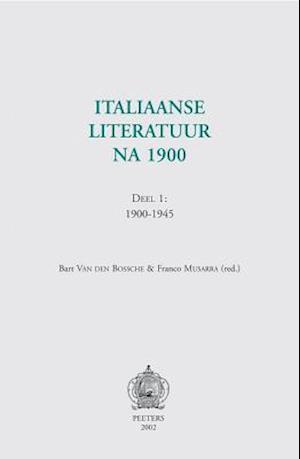 Italiaanse Literatuur Na 1900. Deel 1