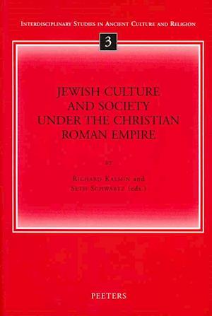 Jewish Culture and Society Under the Christian Roman Empire