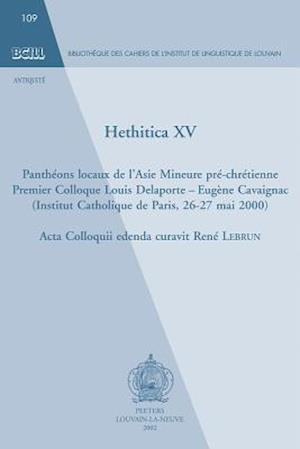 Hethitica XV. Pantheons Locaux de l'Asie Mineure Pre-Chretienne