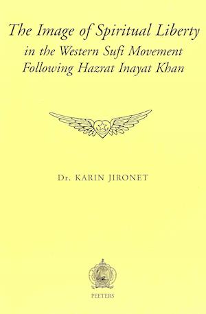 The Image of Spiritual Liberty in the Sufi Movement Following Hazrat Inayat Khan