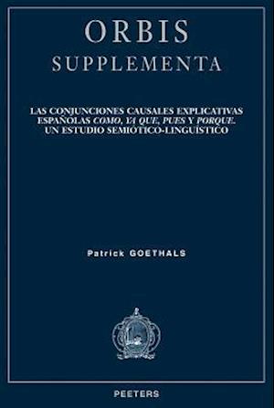 Las Conjunciones Causales Explicativas Espanolas Como, YA Que, Pues y Porque